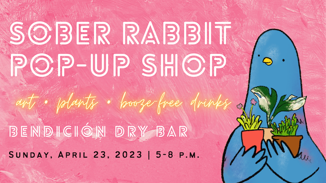 Sober Rabbit Pop-Up Art Sale at Bendición Dry Bar | Bendición Dry Bar ...