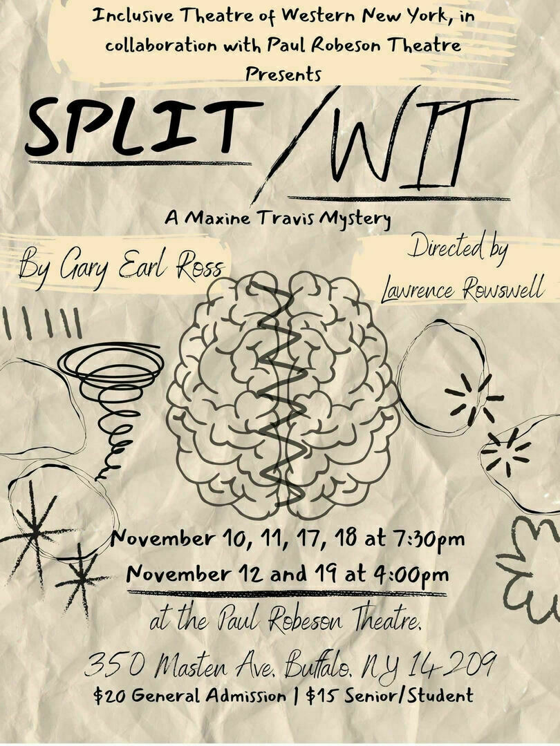 Inclusive Theater of WNY (ITOWNY) proudly presents Gary Earl Ross' "Split  Wit" | Paul Robeson Theatre | UpcomingEvents.com