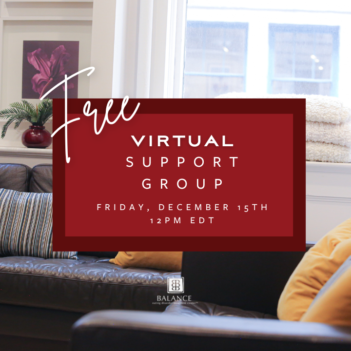 Free Virtual Eating Disorder Support Group December 15th at 12 PM ET