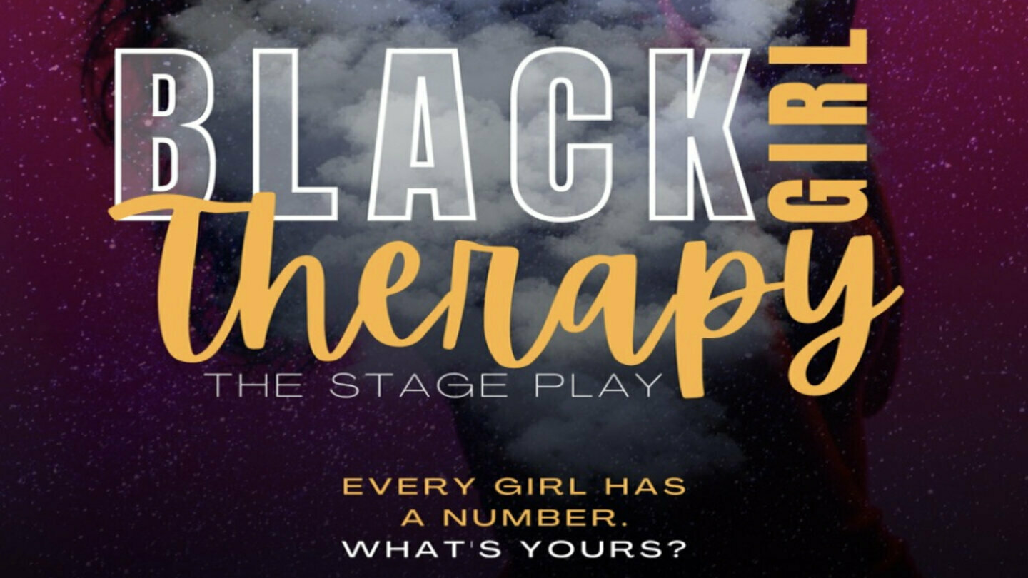 Black Girl Therapy- The Stage Play | Marygrove College | UpcomingEvents.com