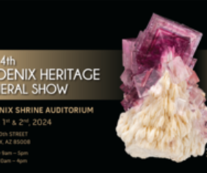 The 4th Annual Phoenix Heritage Mineral Show