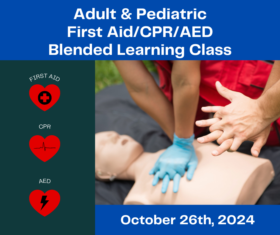 Adult & Pediatric First Aid/CPR/AED Blended Learning Class 10.26.24 | A ...