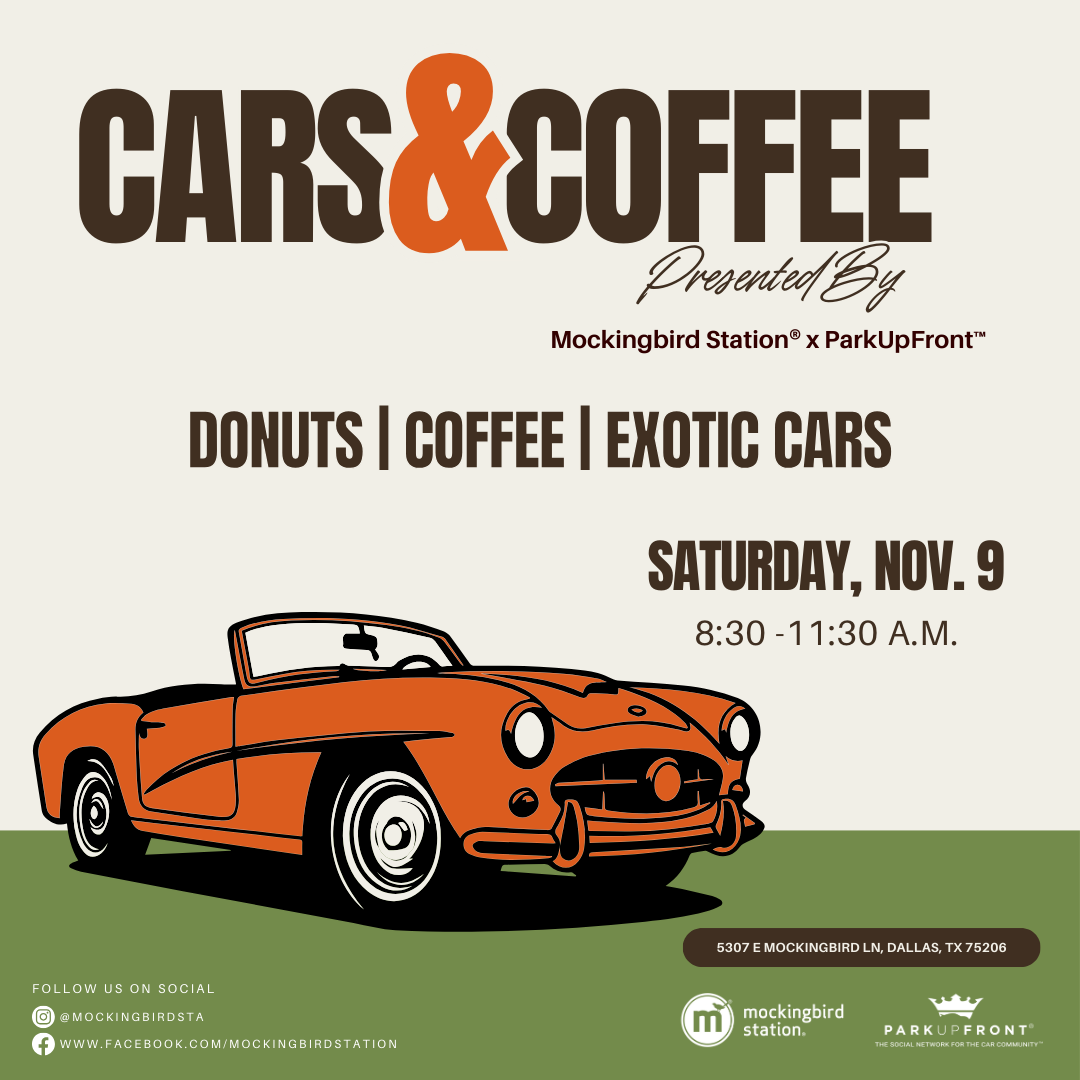 Cars and Coffee at Mockingbird Station® Mockingbird Station