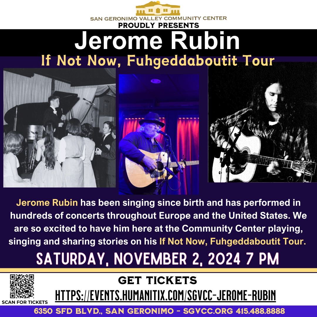Jerome Rubin If Not Now, Fuhgeddaboutit Tour San Geronimo Valley