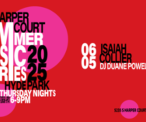 Harper Court Summer Music Series - Isaiah Collier & DJ Duane Powell