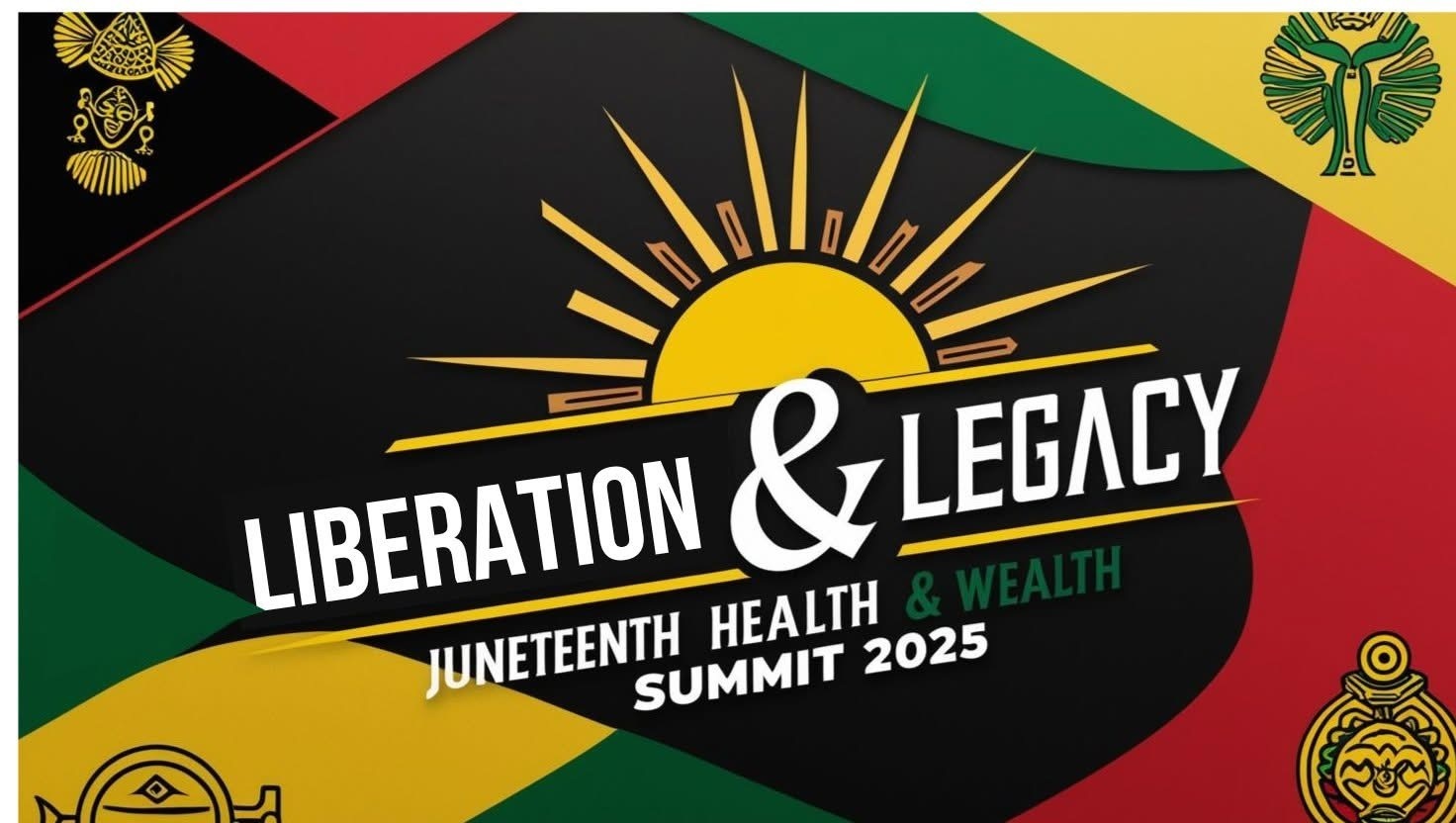 Liberation & Legacy: Juneteenth Health & Wealth Summit | Bette Rae ...