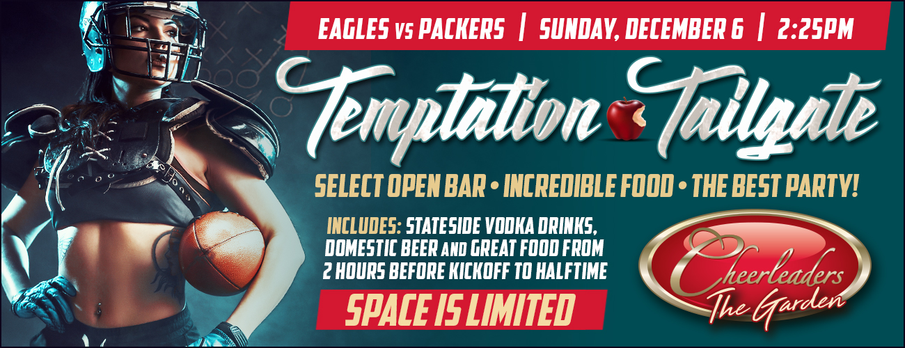 Eagles Vs Green Bay Eagles Tailgate At Cheerleader S Philadelphia Tickets Event Details Cheerleaders Gentleman S Club Upcomingevents Com