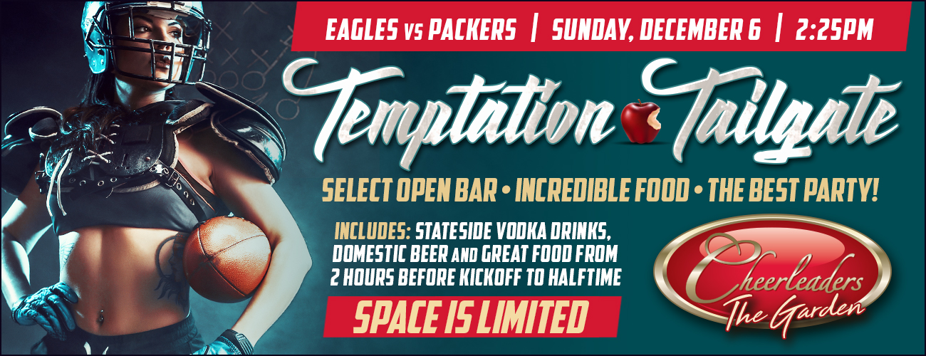 Eagles vs. Green Bay - Eagles Tailgate at Cheerleader's Philadelphia