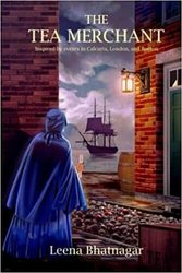 Author Leena Bhatnagar : The Tea Merchant