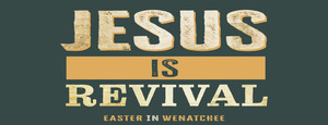 Jesus is Revival | Easter 2023