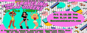 Savannah Cabaret: Time Traveling Drag Queens in the 1980s!