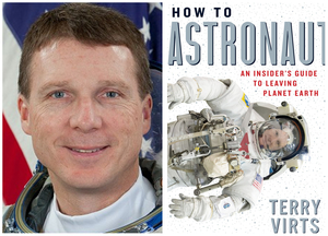 How to Astronaut: A Discussion with NASA’s Terry Virts