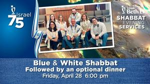 Blue & White Shabbat followed by an Optional Dinner