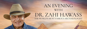 New Discoveries: An Evening with Dr. Zahi Hawass