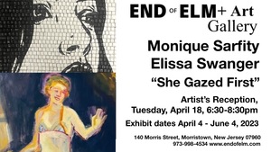 End of Elm + Art: Monique Sarfity & Elissa Swanger "She Gazed First"
