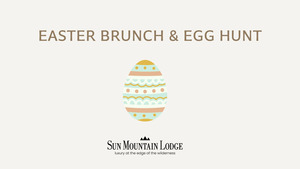 Sun Mountain Lodge Easter Brunch And Egg Hunt