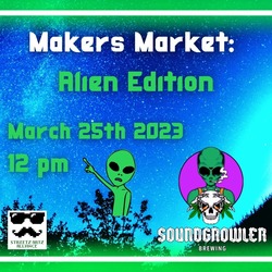 Makers Market: Alien Edition