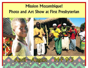 Mission Mozambique! Photo and Art Show at First Presbyterian