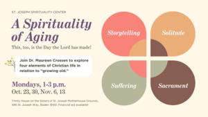 A Spirituality of Aging with Dr. Maureen Crossen