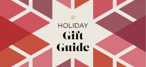 Holiday Gift Guide