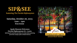 Sip and See With Spady, featuring The Florida Highwaymen