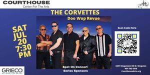 CORVETTES - Doo Wop Revue SAT 7/20/24 7:30PM
