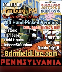 Brimfield Antique Shows Traveling Show! Hamburg PA! 100 Hand Picked Vendors in All Categories!
