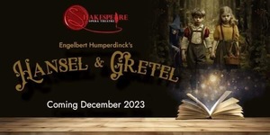 Shakespeare Opera Theatre Presents Hansel and Gretel