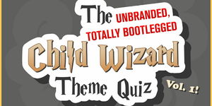 Bootlegged Child Wizard Quiz Vol. 1 at Max Taps Co.