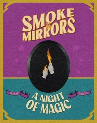 Smoke & Mirrors: A Night of Magic at the Museum