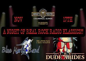 A Night of Real Rock Radio Klassics By Blue Marlin Band and The Dude Abides