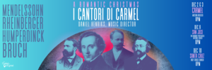 I Cantori di Carmel presents A Romantic Christmas