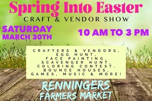 Spring into Easter Craft & Vendor Show st Renningers Farmers and Antique Market