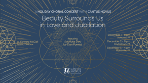 A Holiday Choral Concert with Cantus Novus - Beauty Surrounds us in Love and Jubilation (Doylestown)