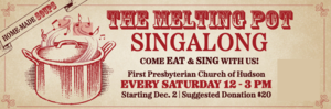 "The Melting Pot" Soup and Singalong Saturdays