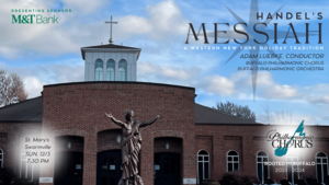 The Buffalo Philharmonic Chorus Presents Handel's Messiah