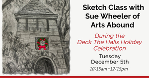 Sketch Class with Sue Wheeler of Arts Abound Magnolia - at Hammond Castle Museum