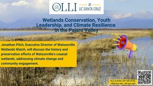 OLLI at UCSC Hosts Jonathan Pilch, Watsonville Wetlands Watch
