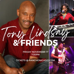 Dinner Show with TONY LINDSAY & Friends (former frontman/vocalist for Santana), Rancho Debut!