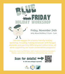 Sea Hugger's Blue Friday Holiday Gift Making Workshop