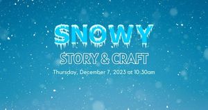 Snowy Story & Craft (Ages 2+)