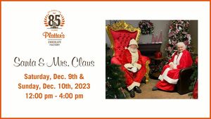 Santa and Mrs. Claus are coming to the Chocolate Factory!