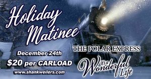 Holiday Matinee at the Drive-In: POLAR EXPRESS and IT'S A WONDERFUL LIFE