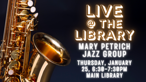 Live @ the Library: Mary Petrich Jazz Group