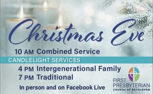 Christmas Eve Services at First Presbyterian Church of Bethlehem
