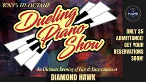 W.N.Y. DUELING PIANOS at The Hawk!
