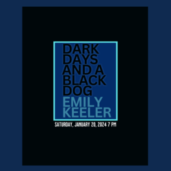 Dark Days and a Black Dog - A Musical Reading - Saturday January 20, 2024