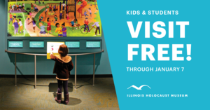 Free Admission for Kids & Students at Illinois Holocaust Museum