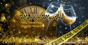 New Year's Eve Murder Mystery Party - Columbia MD