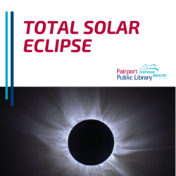 ECLIPSE: Total Solar Eclipse in Fairport: A Once in a Lifetime Opportunity
